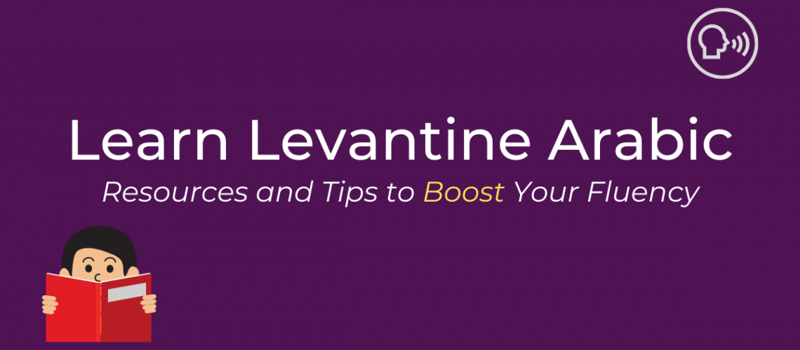 A Complete Guide to Learning Levantine Arabic