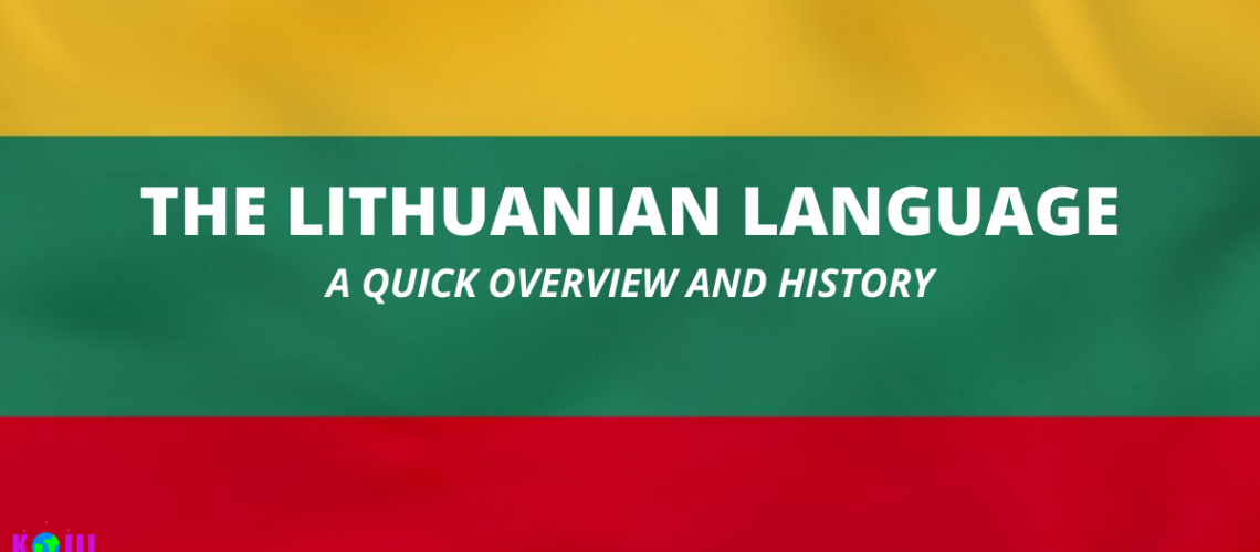 The Lithuanian Language Overview